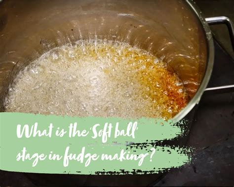 what is soft ball test fudge|sugar syrup soft ball.